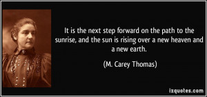 It is the next step forward on the path to the sunrise, and the sun is ...