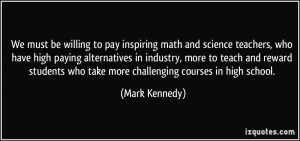 be willing to pay inspiring math and science teachers, who have high ...