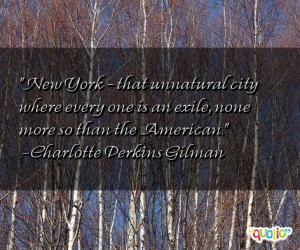 New York - that unnatural city where every one is an exile, none more ...