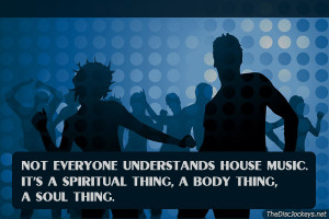 House Music Quotes And Sayings