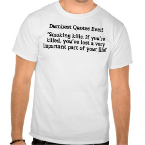 Dumbest Celebrity Quotes T-Shirt