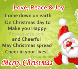 and quotes - Love, joy and peace come down on earth on Christmas day ...