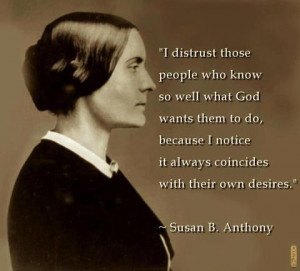 Susan B. AnthonyThoughts, God Will, Wise Women, Susan Anthony ...