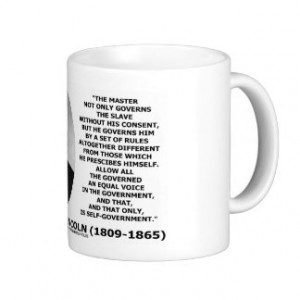 Abraham Lincoln Master Slave Self-Government Coffee Mugs