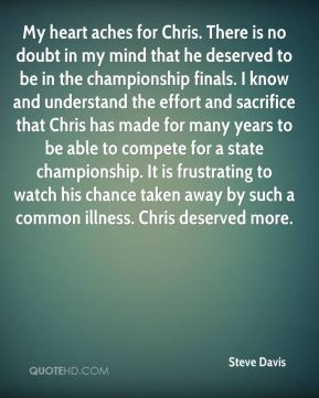 Steve Davis - My heart aches for Chris. There is no doubt in my mind ...