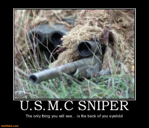 SNIPER - The only thing you will see... is the back of you ...