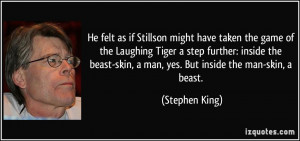 He felt as if Stillson might have taken the game of the Laughing Tiger ...