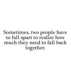 ... much they need to fall back together #ohlovequotes love-quotes More