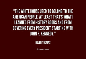 quote-Helen-Thomas-the-white-house-used-to-belong-to-254655.png