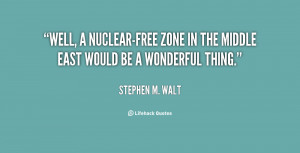 quote-Stephen-M.-Walt-well-a-nuclear-free-zone-in-the-middle-35796.png