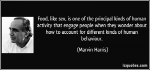 Food, like sex, is one of the principal kinds of human activity that ...