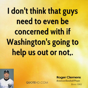 don't think that guys need to even be concerned with if Washington's ...