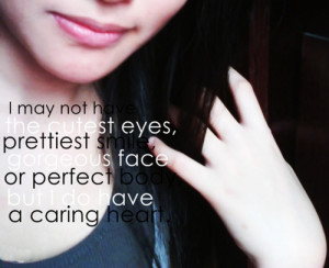may not have the cutest eyes, prettiest smile, gorgeous face or ...