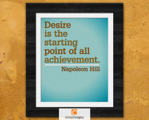 PDF Printable Inspirational Quote Print - Desire is the starting point ...