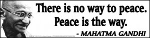 Gandhi Quotes Peace Is The Way ~ P&W Quotes : Progressive Bumper ...