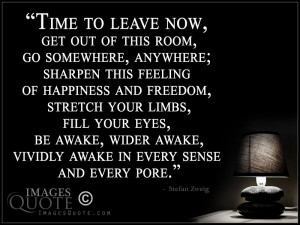 Time to leave now – Freedom Quote