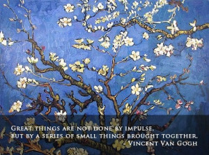 Vincent van gogh quote great things