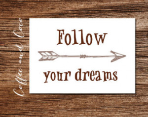 5x7 Follow Your Dreams Printable, I nspirational Quote, Printable Wall ...