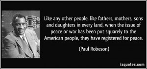 More Paul Robeson Quotes