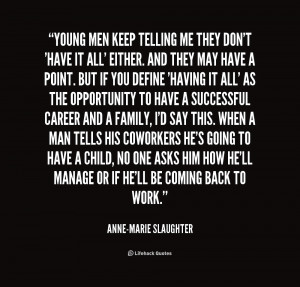 quote-Anne-Marie-Slaughter-young-men-keep-telling-me-they-dont-225153 ...