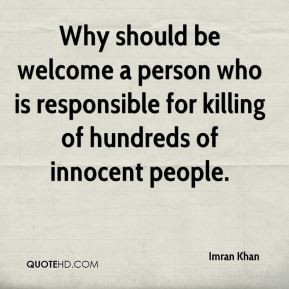 ... person who is responsible for killing of hundreds of innocent people