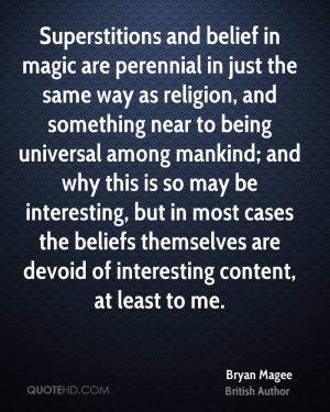 ... beliefs themselves are devoid of interesting content, at least to me
