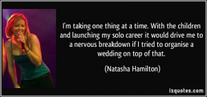 More Natasha Hamilton Quotes