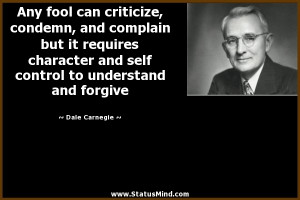 ... control to understand and forgive - Dale Carnegie Quotes - StatusMind
