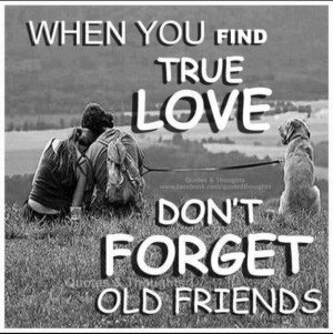 Don't Forget Old Friends
