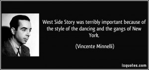 West Side Story was terribly important because of the style of the ...