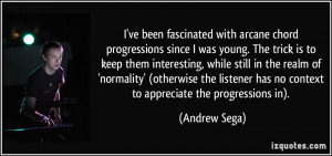 ve been fascinated with arcane chord progressions since I was young ...