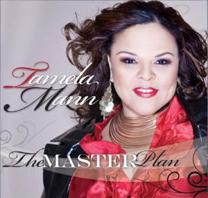 Tamela Mann says, God has a Master Plan, hence that's the title of ...