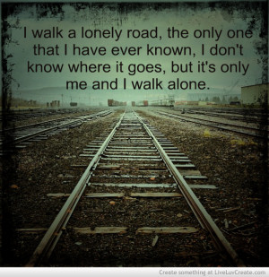 Walk A Lonely Road