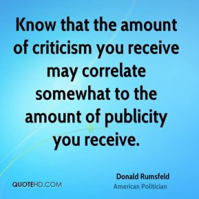 donald-rumsfeld-donald-rumsfeld-know-that-the-amount-of-criticism-you ...