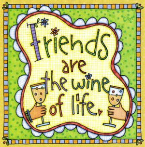 ... coolgraphic.org/english-graphics/friends/friends-are-the-wine-of-life
