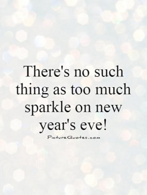 New Years Eve Quotes Partying Quotes Sparkle Quotes