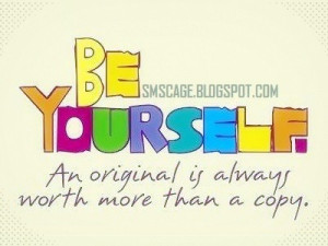 Be Yourself Quotes, Be True To Yourself Quotes, Be Happy With Yourself ...