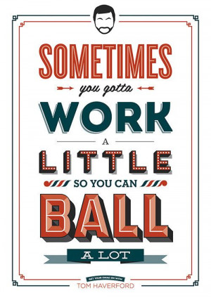 Tom Haverford Parks and Recreation Work A Little Poster A3 or to fit ...