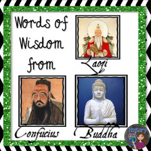 more about Confucianism, Daoism/Taoism, and Buddhism by reading quotes ...