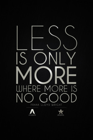 Less is more