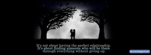 not about having the perfect relationship. It's about finding someone ...