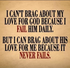 God's love NEVER fails