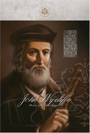 John Wycliffe: Man of Courage