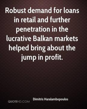 Robust demand for loans in retail and further penetration in the ...