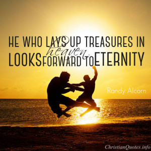 Randy Alcorn Quote – Treasures in Heaven