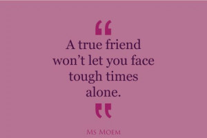 Tough Times Friendship Quotes. QuotesGram