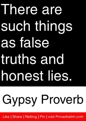 Source: http://www.proverbatim.com/gypsy/gypsy-there-are-such-things ...