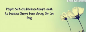 ... because they're weak. It's because they've been strong for too long