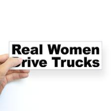 Real Women Drive Trucks Bumper Bumper Sticker