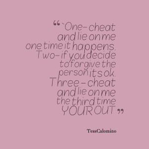 Picture: `one cheat and lie on me one time it happens two if you ...